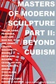 Masters of Modern Sculpture Part II: Beyond Cubism (1978) - Posters ...