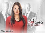 Prime Video: Yo No Creo en Los Hombres season-1
