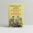 Kingsley Amis - Stanley and the Women - First Edition 1984