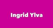 Ingrid Ylva - Spouse, Children, Birthday & More
