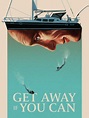 Get Away If You Can (2022) - Dominique Braun, Terrence Martin ...