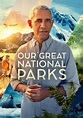 Our Great National Parks - streaming online