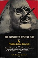 The President's Mystery Plot by Franklin D. Roosevelt | Goodreads