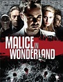 Malice in Wonderland (2009) - Simon Fellows | Synopsis, Characteristics, Moods, Themes and ...