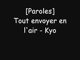 Kyo - Tout envoyer en l'air + [Paroles] - YouTube