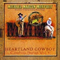 Michael Martin Murphey - Heartland Cowboy Cowboy Songs, Vol. 5 | iHeart