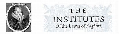 The Institutes of the Lawes of England | Leon E. Bloch Library Sir ...