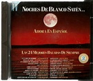 Noches De Blanco Satén... Ahora En Español (CD, Compilation) | Discogs