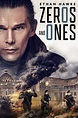 Zeros and Ones (2021) - Posters — The Movie Database (TMDB)
