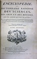 Encyclopédie, ou Dictionnaire Raisonné des Sciences, des Arts et des ...
