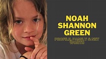 Biography of Noah Shannon Green | 2022 updated! - Info Global