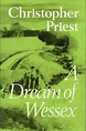 A DREAM OF WESSEX | Christopher Priest | First edition