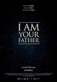 I Am Your Father (2015) - IMDb