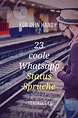 ᐅ 23 coole Whatsapp Status Sprüche kopieren & einsetzen! | Coole ...