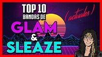 TOP 10: BANDAS DE GLAM/SLEAZE METAL (Actuales) - YouTube