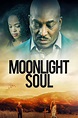 Moonlight Soul (Film, 2023) — CinéSérie