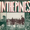 4. In The Pines – The Triffids