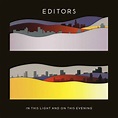 Editors - In This Light And On This Evening - Vinyl, CD - Five Rise Records