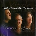 Vitale / Izarrualde / Gonzalez - Cuando el Río Suena (1997)