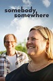Somebody Somewhere | TVmaze