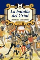 Arqueros del rey 2 - La batalla del Grial (ebook), Bernard Cornwell ...