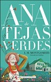 Ana de las Tejas Verdes: LIBRO COMPLETO by L.M. Montgomery | Goodreads