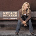 Kellie Pickler - Small Town Girl Lyrics and Tracklist | Genius