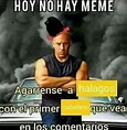 Top memes de Halago en español :) Memedroid