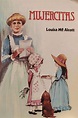De personajes y de libros: "Mujercitas" de Louisa May Alcott
