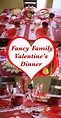 The Best Valentine Dinner for Family – Home, Family, Style and Art Ideas