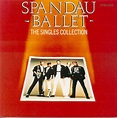 The First Pressing CD Collection: Spandau Ballet - The Singles Collection
