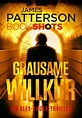 Grausame Willkür: Ein Alex-Cross-Thriller (James Patterson Bookshots 1 ...