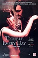 TROUBLE EVERY DAY - Festival de Cannes
