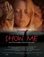 Show Me - Film (2004) - SensCritique