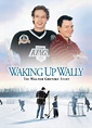 Waking Up Wally: The Walter Gretzky Story | Filmaboutit.com