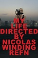 My Life Directed by Nicolas Winding Refn (2014) - Posters — The Movie ...