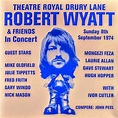 Robert Wyatt ロバート・ワイアット & Friends - Theatre Royal Drury Lane 8th ...