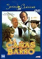 Cañas y barro (TV) (1978) - FilmAffinity