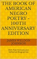 THE BOOK OF AMERICAN NEGRO POETRY - 100th Anniversary Edition: With ...
