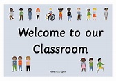 Welcome to our classroom sign - Printable Teaching Resources - Print ...