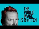 Public Image Limited – The Public Image Is Rotten (Songs From The Heart ...