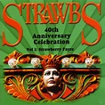 Strawbs – 40th Anniversary Celebration - Vol 1: Strawberry Fayre (2010 ...