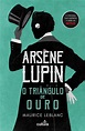 Arsene Lupin - O Triângulo de Ouro - Brochado - Maurice Leblanc ...