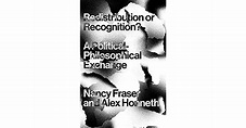 Redistribution or Recognition?: A Political-Philosophical Exchange by ...