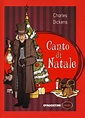 Canto di Natale - Charles Dickens - Libro - De Agostini - Classici | IBS