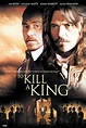 To Kill a King Movie Poster (#1 of 3) - IMP Awards