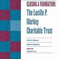 Closing a Foundation: The Lucille P. Markey Charitable Trust | Council ...
