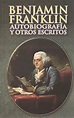 Autobiografía De Benjamín Franklin, De Franklin, Benjamin. Editorial ...