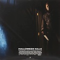 John Carpenter & Cody Carpenter & Daniel Davies - Halloween Kills ...
