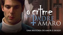 O Crime do Padre Amaro - Trailer Oficial - YouTube